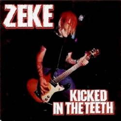 Zeke : Kicked in the Teeth